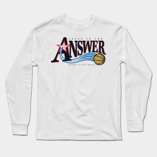 Jesus is the Answer Long Sleeve T-Shirt